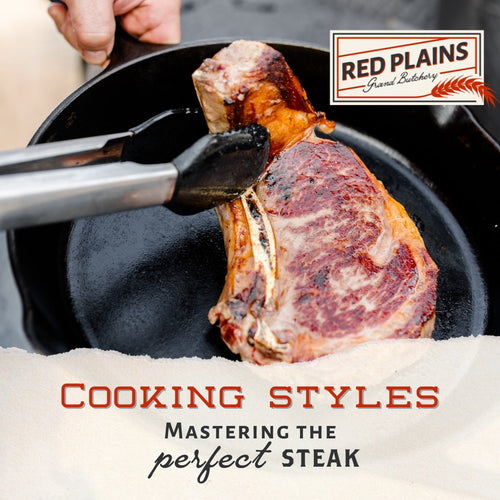 Steak Cooking Styles: Mastering the Perfect Steak